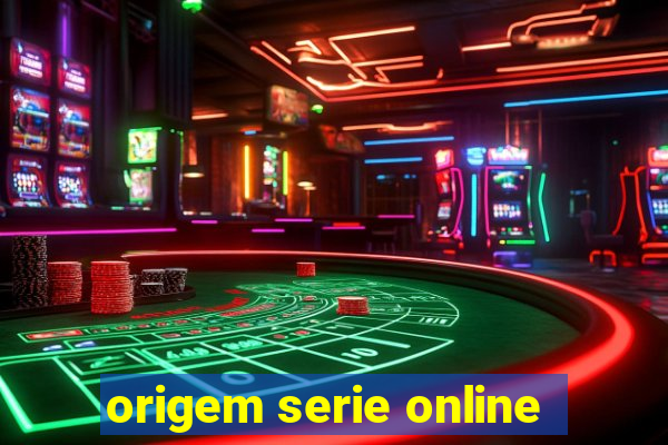 origem serie online